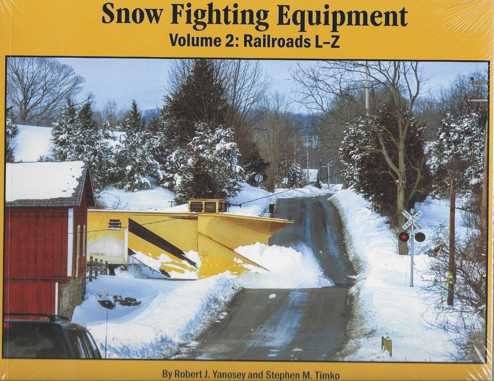 SNOW FIGHTING Equipment, Vol. 2: Railroads L-Z (BRAND NEW BOOK)