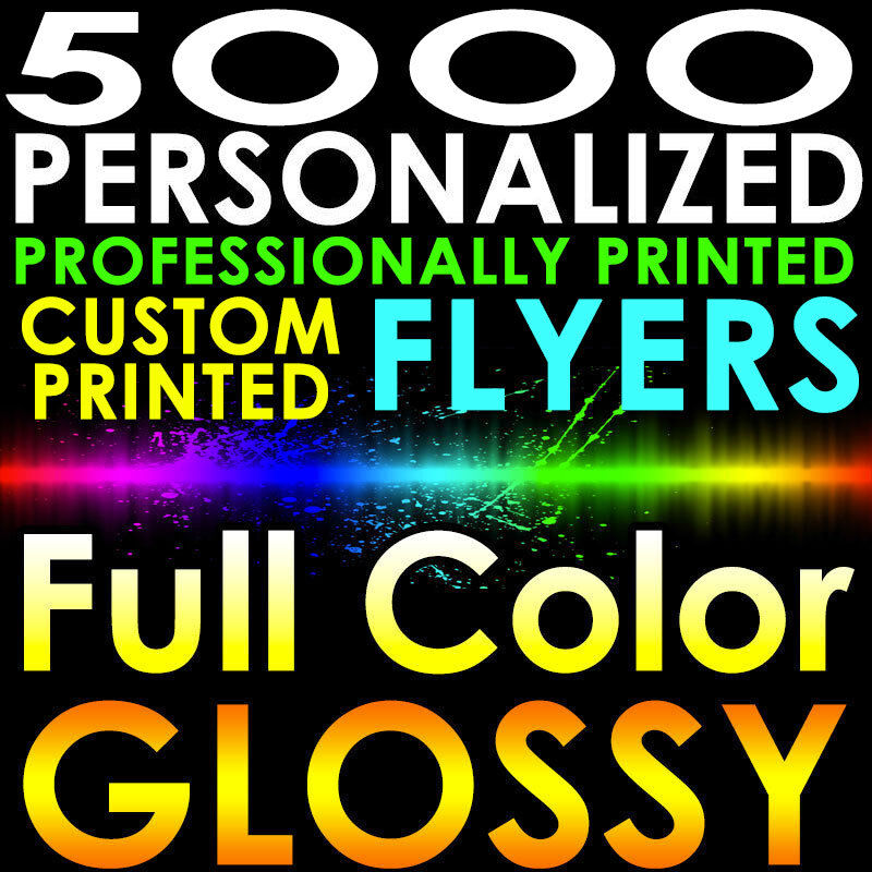5000 CUSTOM PROFESSIONALLY PRINTED 8.5x11 PERSONALIZED FLYERS 100lb Color Gloss