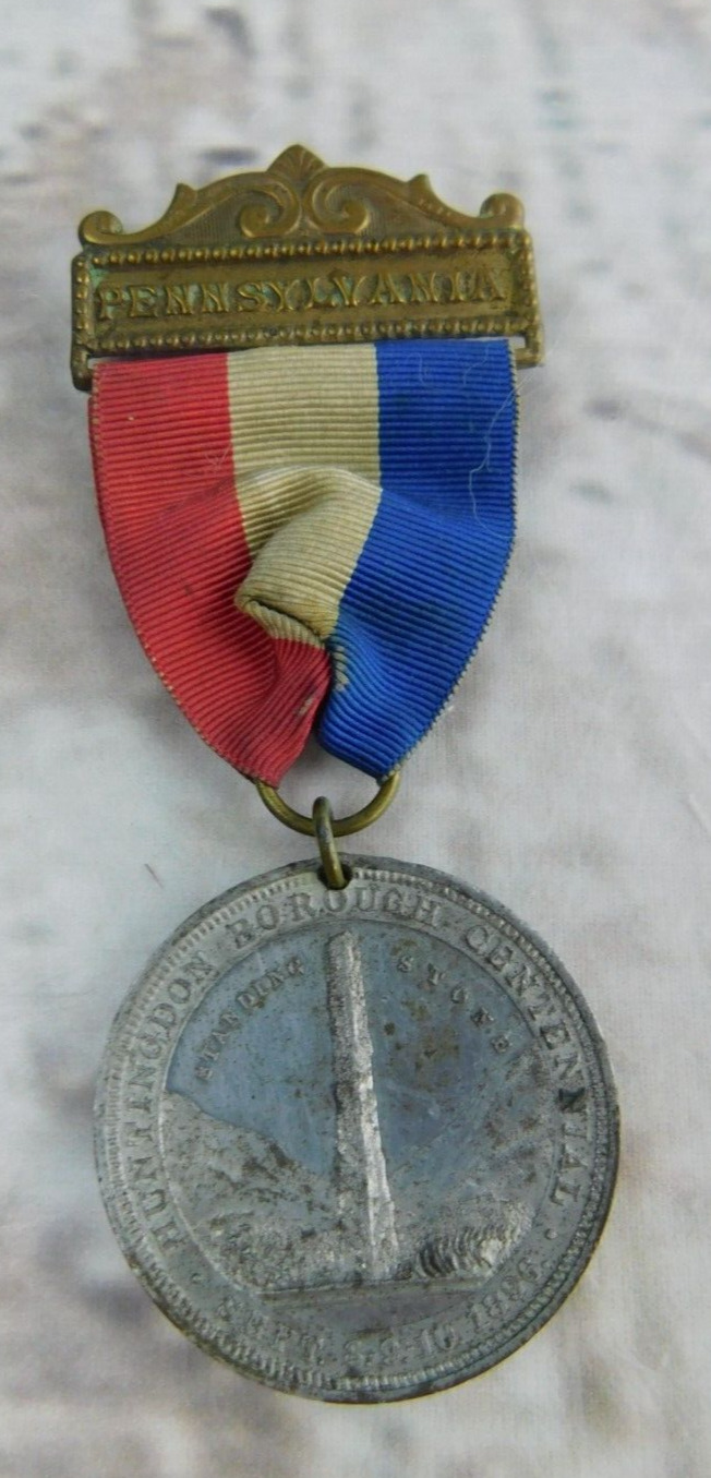 Antique Pennsylvania Huntingdon Borough 1796 to 1896 Centennial Pin Medal Ribbon