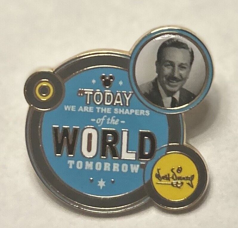 Walt Disney Quotes - Today We Are The Shapers of the World Tomorrow Booster Pin