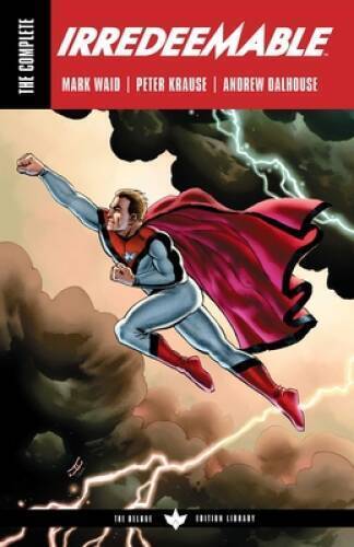 The Complete Irredeemable by Mark Waid - Paperback By Waid, Mark - GOOD