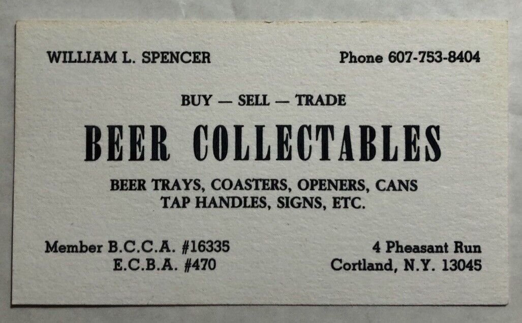 Vintage Business Card William L. Spencer Beer Collectibles Cortland, N.Y.