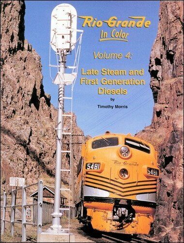 RIO GRANDE, Vol. 4: Late Steam and First Generation Diesels, LAST BRAND NEW BOOK