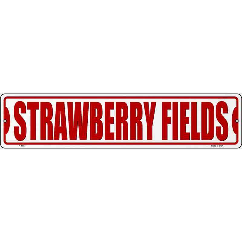 Strawberry Fields Novelty Small Metal Street Sign