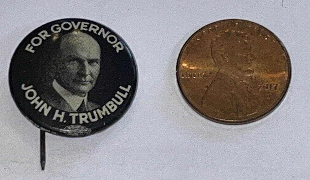 VINTAGE 1920\'s JOHN H. TRUMBLE FOR GOVERNOR OF CONNECTICUT CAMPAIGN PINBACK