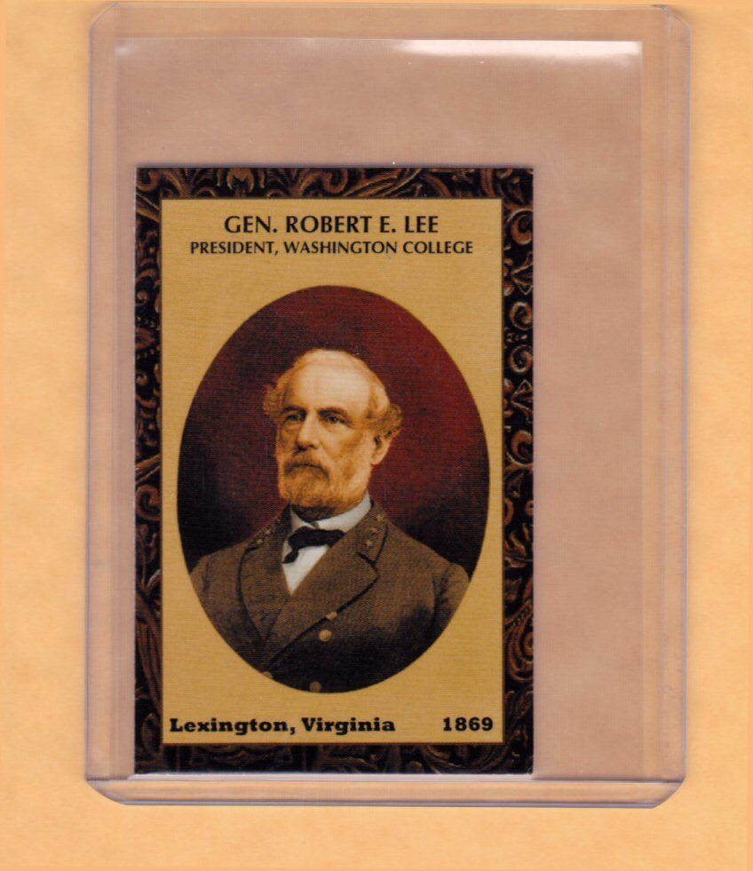 GENERAL ROBERT E LEE PRESIDENT OF WASHINGTON COLLEGE, LEGACY #7 / NM COND.