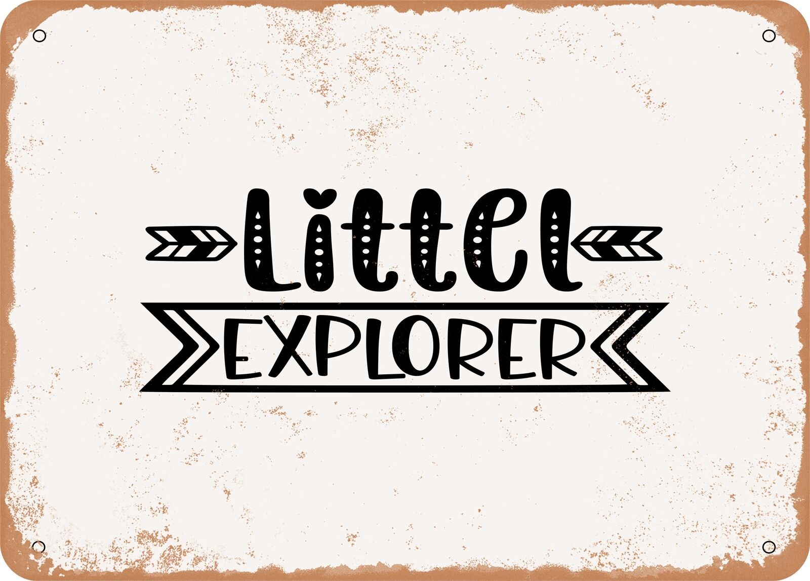 Metal Sign - Little Explorer - 3 - Vintage Rusty Look Sign