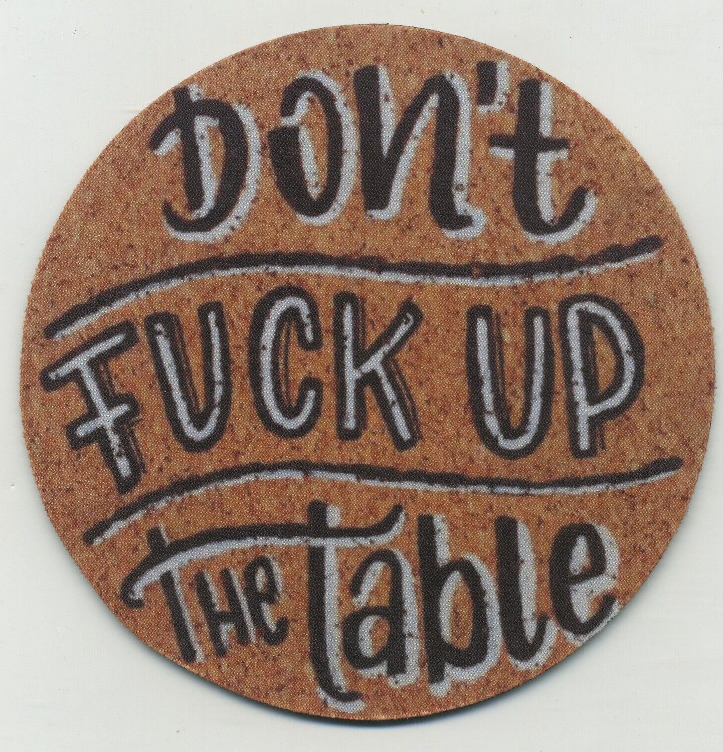 Don\'t F (mess) up the Table - Beverage COASTER 