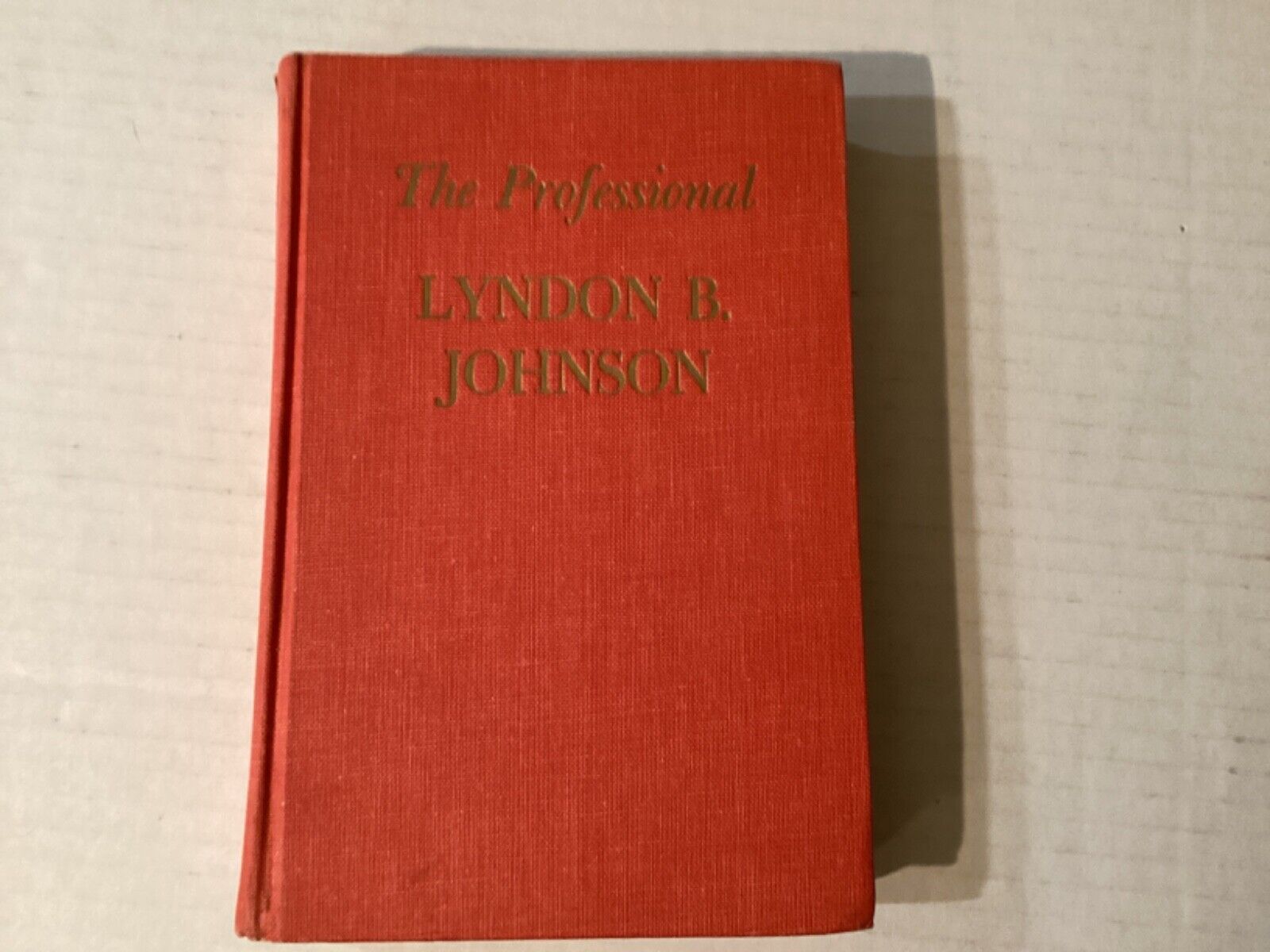 THE PROFESSIONAL HC BOOK AUTOGRAPHED BY LYNDON B. JOHNSON