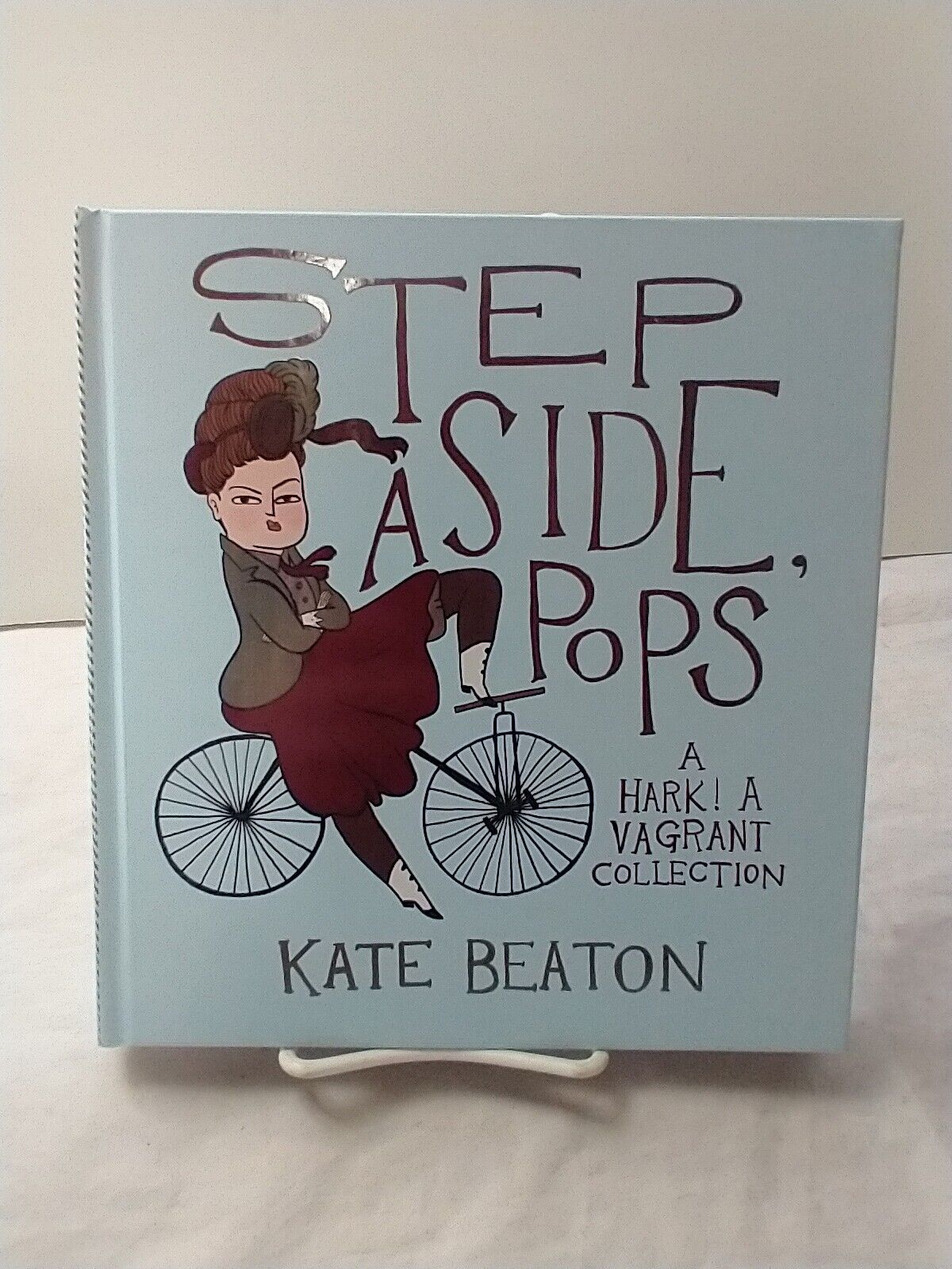 Step Aside, Pops: A Hark A Vagrant Collection Hardcover Kate Beaton