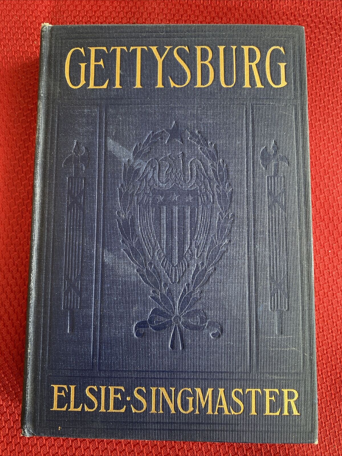 “Gettysburg” By Elsie Singmaster 1913 Edition