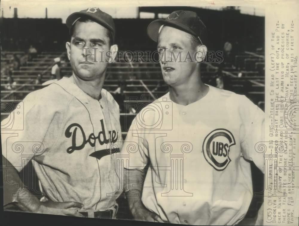 1946 Press Photo Pitcher Ed Head of the Dodgers and Hank Zorowy of the Cubs