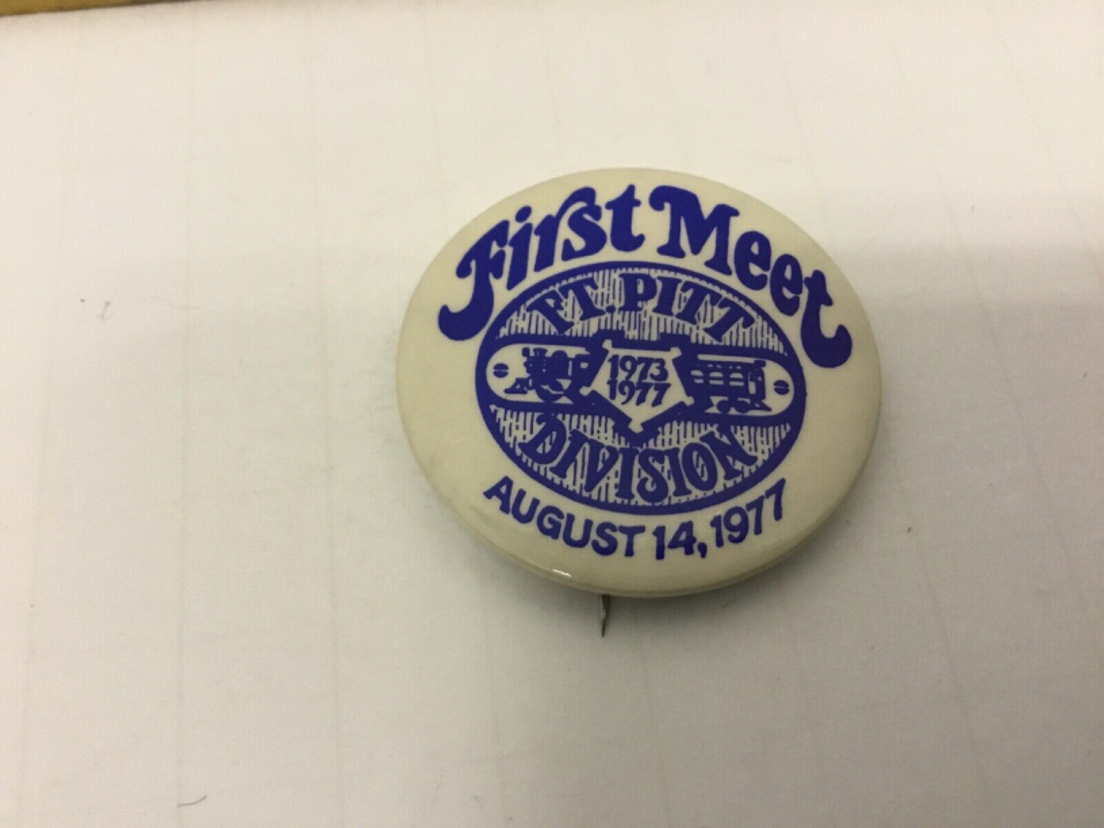 Vintage 1973/1977 Pittsburgh First Meet Ft. Pitt Div. Pin Back August 14, 1977