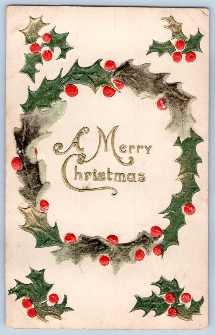 1910's MERRY CHRISTMAS EMBOSSED HOLLY WREATH BERRIES GOLD METALLIC POSTCARD