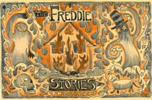The Freddie Stories Hardcover Lynda Barry