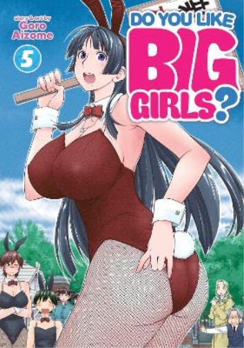 Goro Aizome Do You Like Big Girls? Vol. 5 (Paperback) Do You Like Big Girls?
