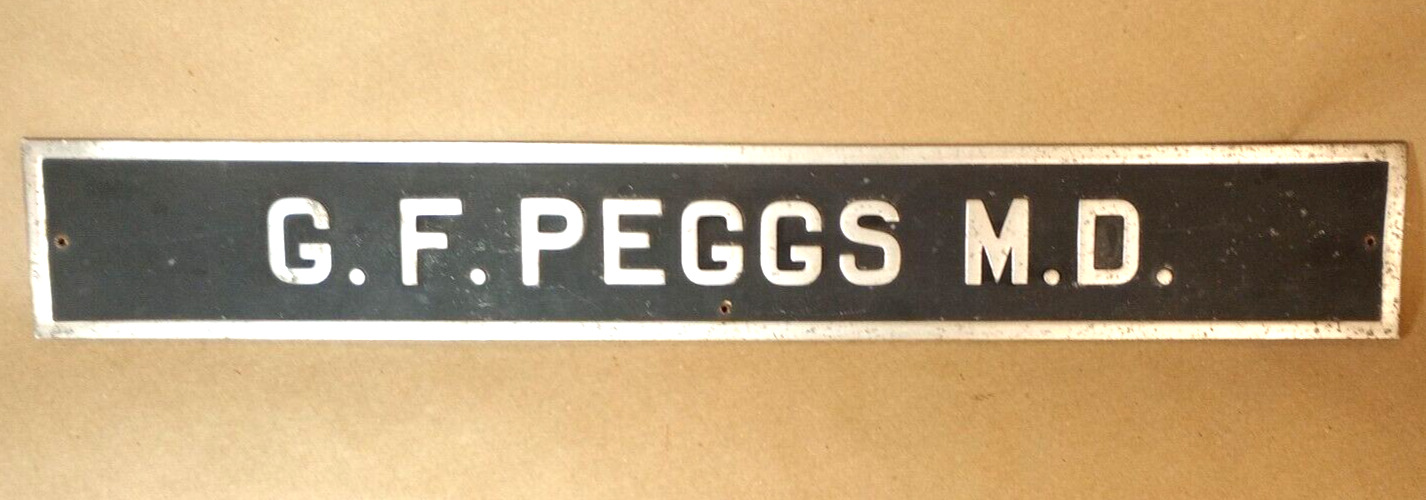 Vintage Dr G.F. Peggs M.D.  Aluminum Office Sign 28\