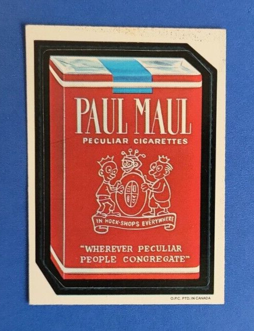 1973 WACKY PACKAGES SERIES 1 O PEE CHEE OPC WHITE BACK PAUL MAUL CIGARETTES