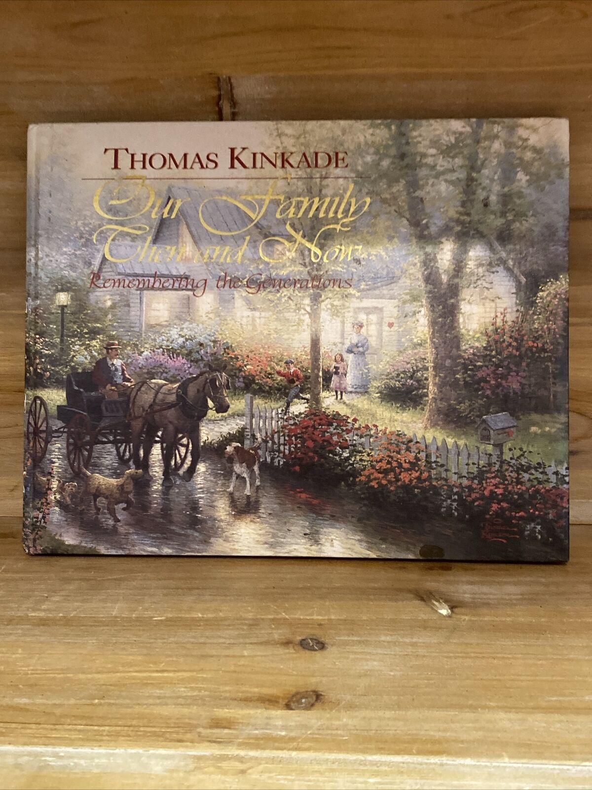Thomas Kinkade Our Family Then And Now Remembering The Generations Family Book