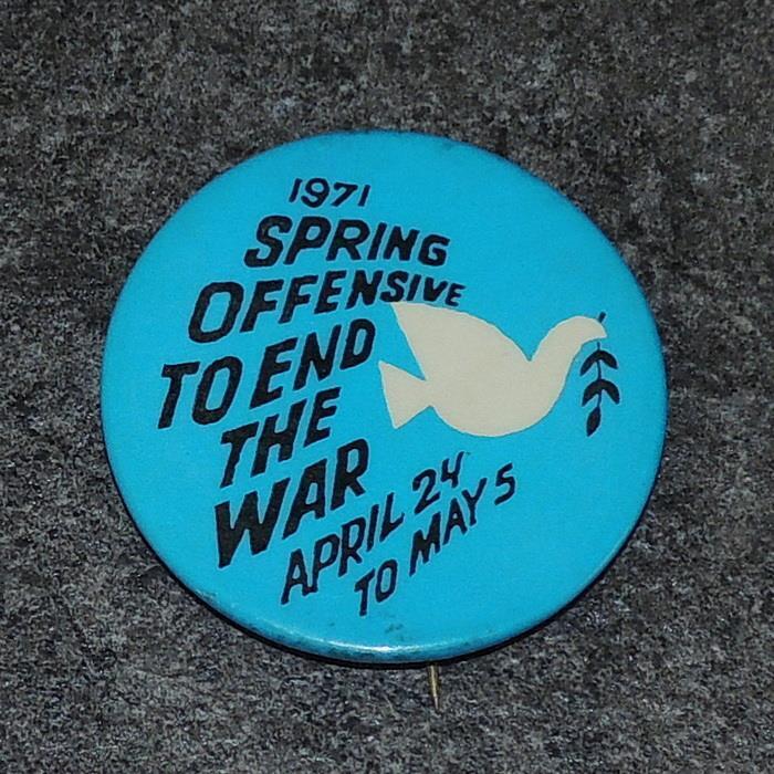 1971 Spring Offensive to End the War Apr 24-May 5 Peace Cause Pinback Button