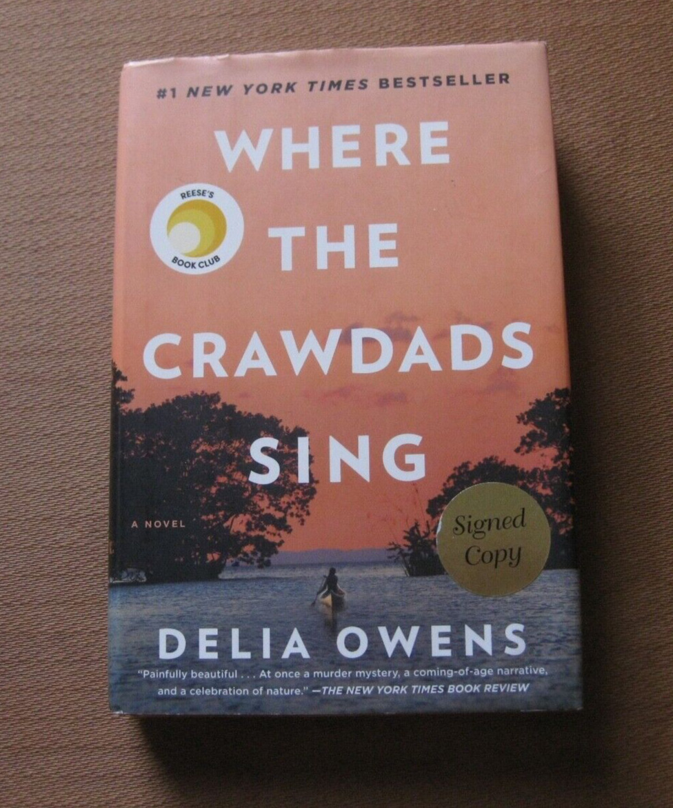 SIGNED - WHERE THE CRAWDADS SING by Delia Owens  - 2018 1st HCDJ - fine
