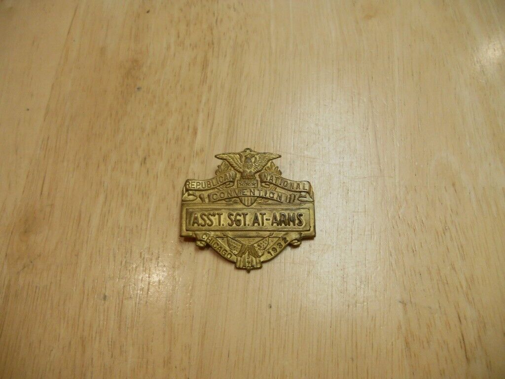 1932 Republican National Convention Chicago ASS'T Sergeant At Arms  Pin Badge