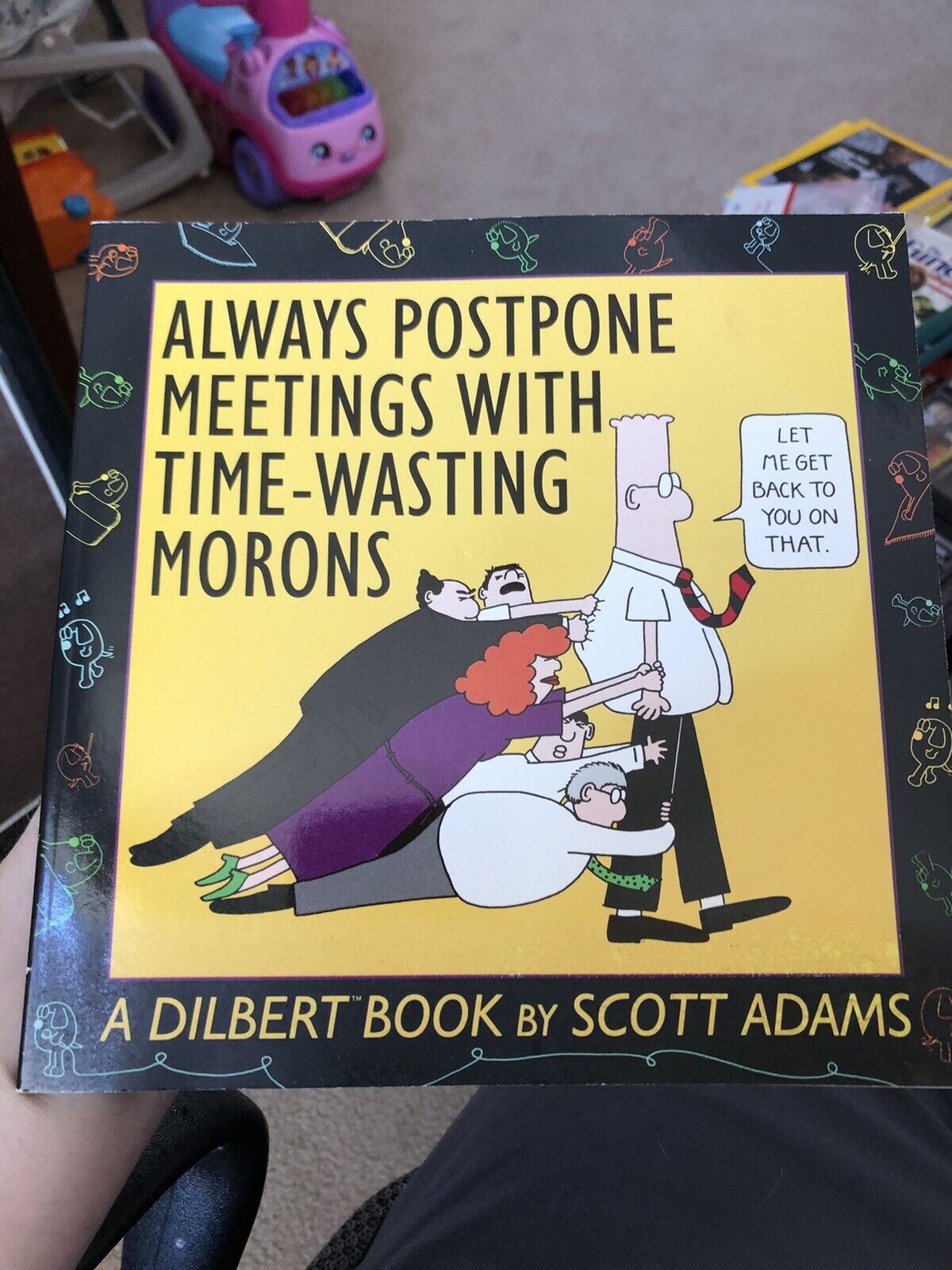 Always Postpone Meetings with Time-Wasting Morons by Scott Adams and Scott Adams