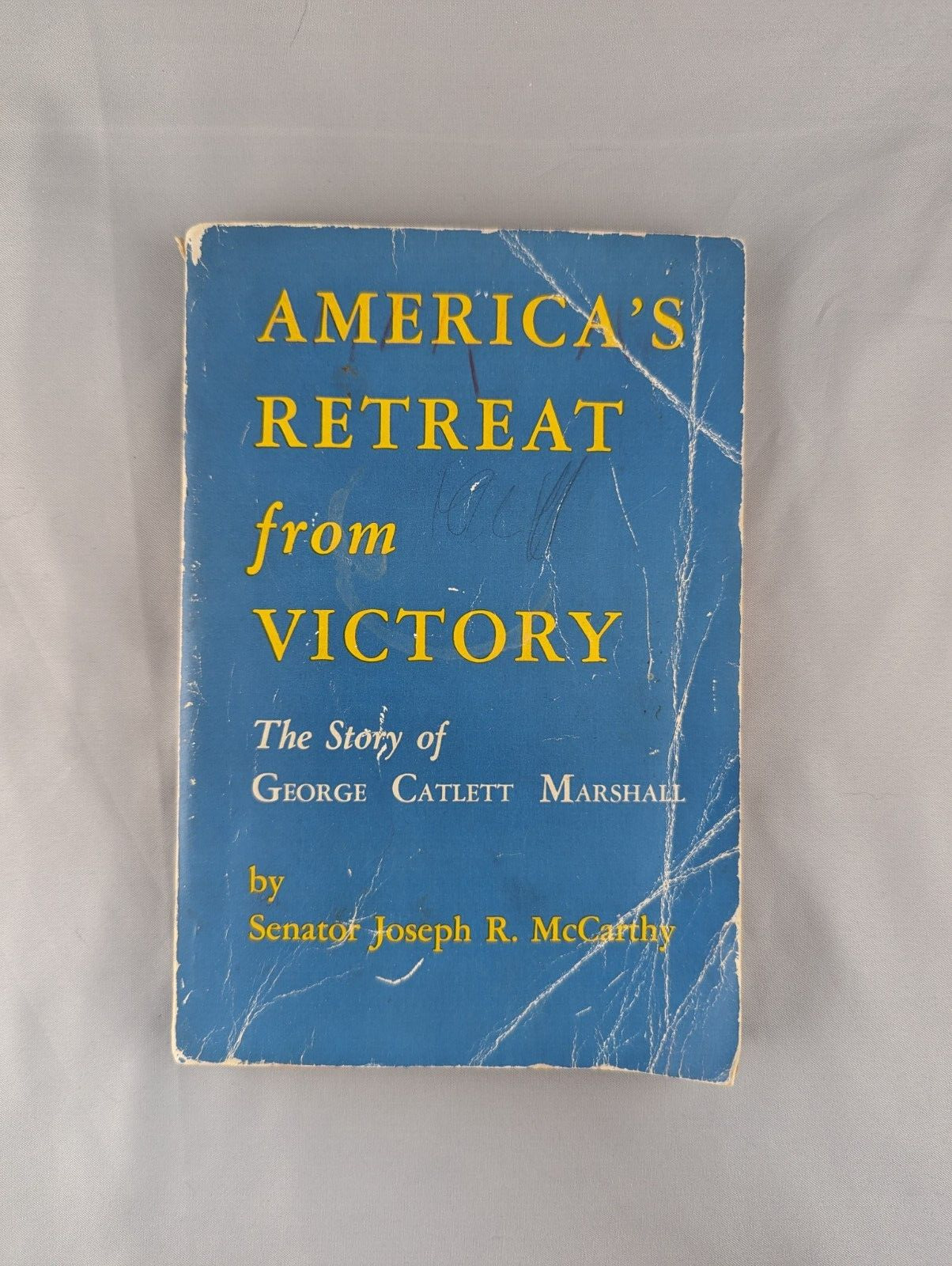 SIGNED America's Retreat From Victory by Sen. Joseph R. McCarthy 1951