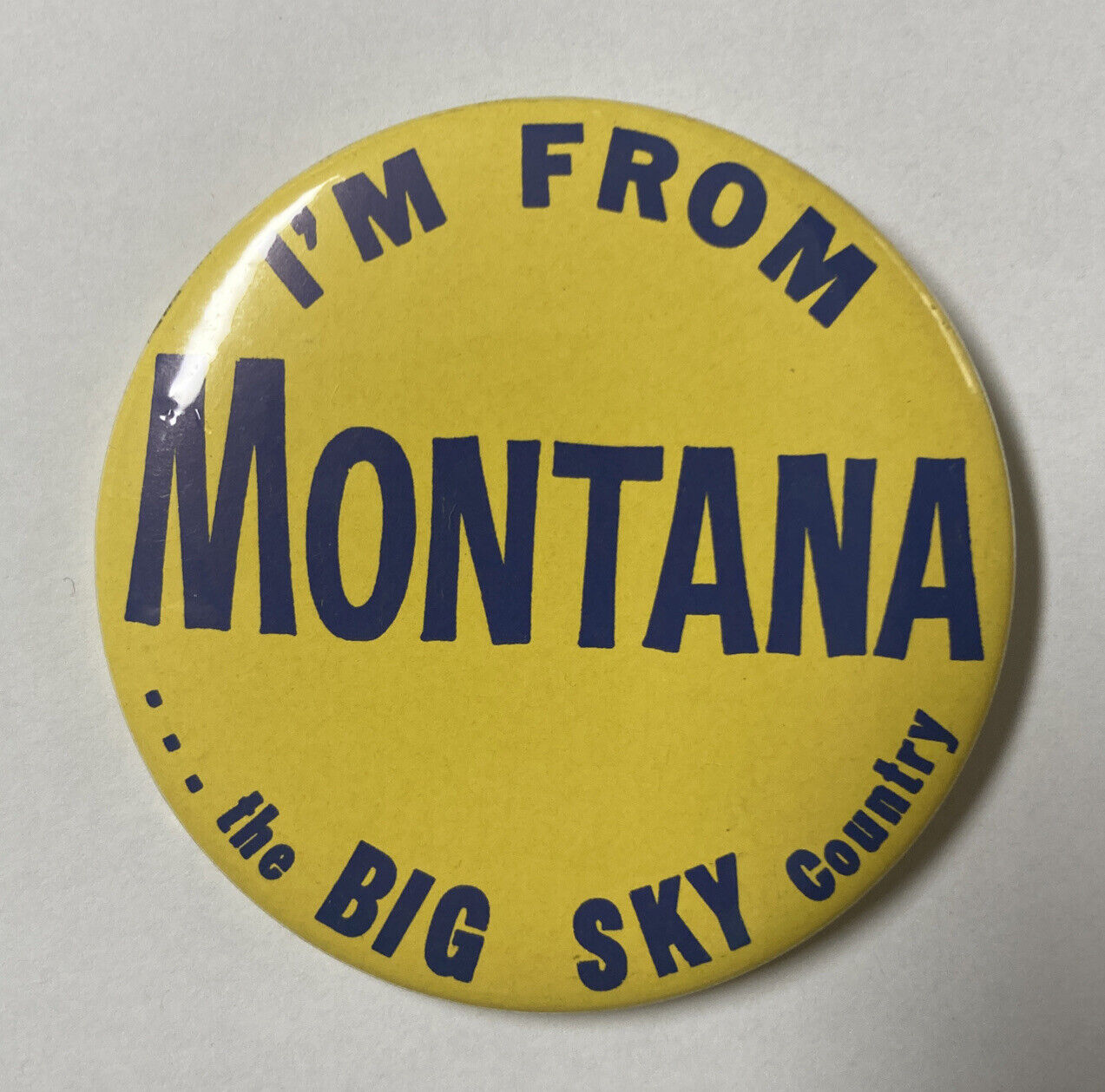 Collectible I’M FROM MONTANA the BIG SKY Country 3” Button Pinback Vintage