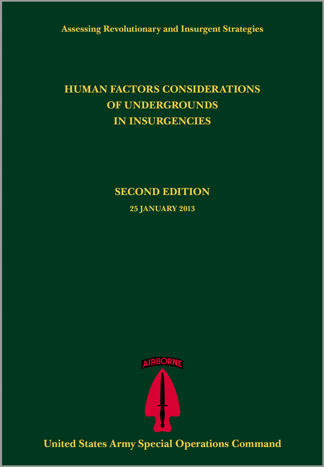 On CD 398 Page 2013 HUMAN FACTORS CONSIDERATIONS OF UNDERGROUNDS IN INSURGENCIES