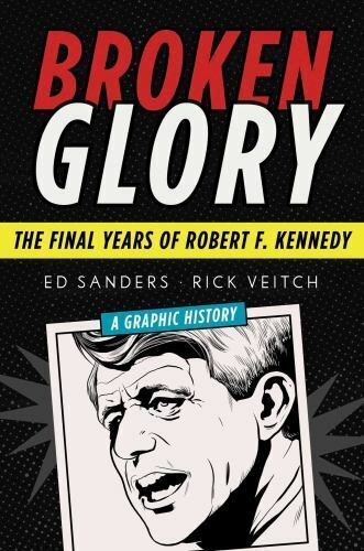 Broken Glory: The Final Years of Robert F. Kennedy by Sanders, Ed in Used - Lik