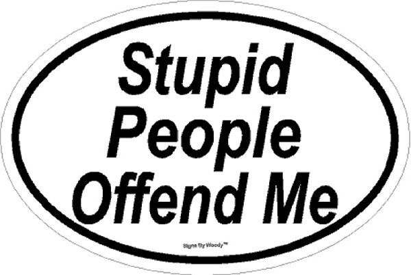 Stupid People Offend Me Political Pro-Trump Anti-Liberal window sticker decal