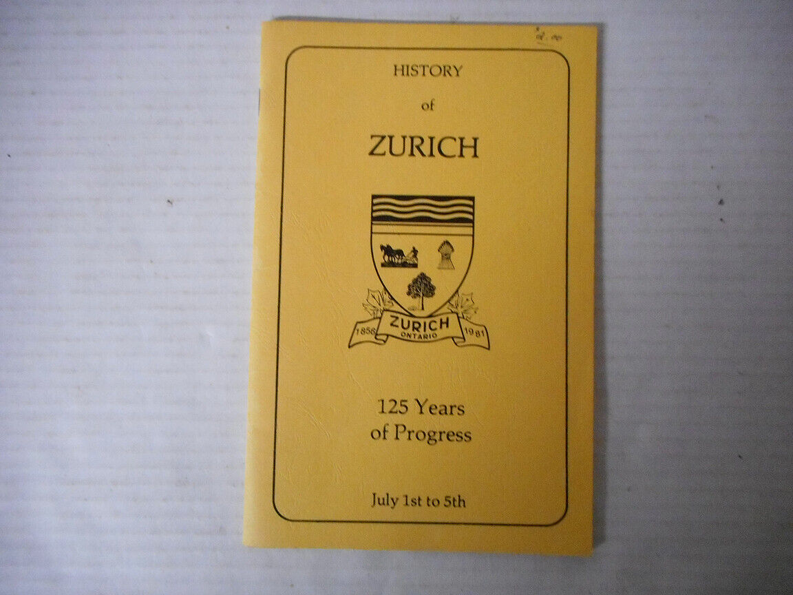 History of Zurich Ontario 125 Years of Progress 1856-1981