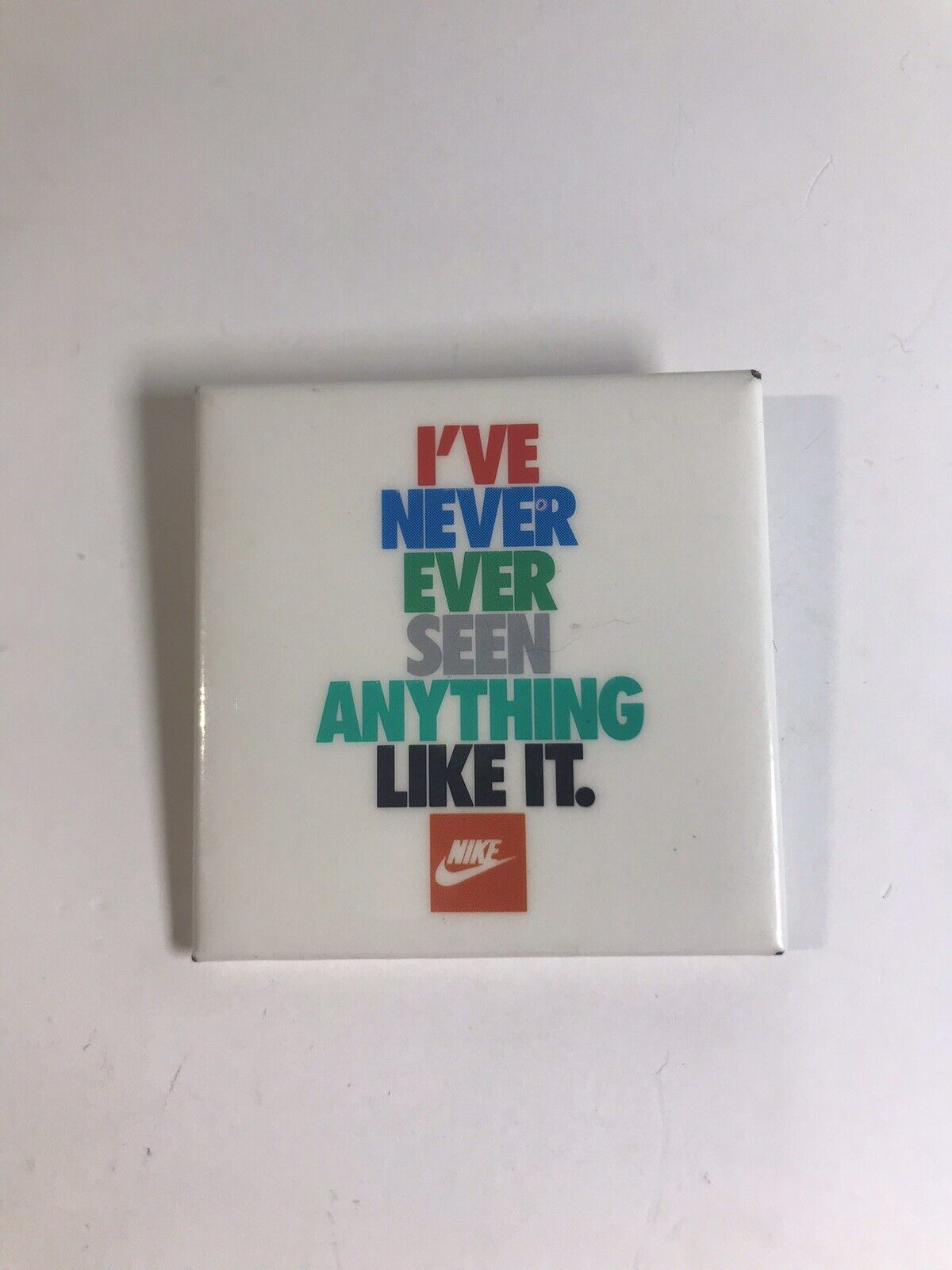 Nike Vintage Pinback Button - “I\'ve Never Ever Seen Anything Like It” 2x2 Inches
