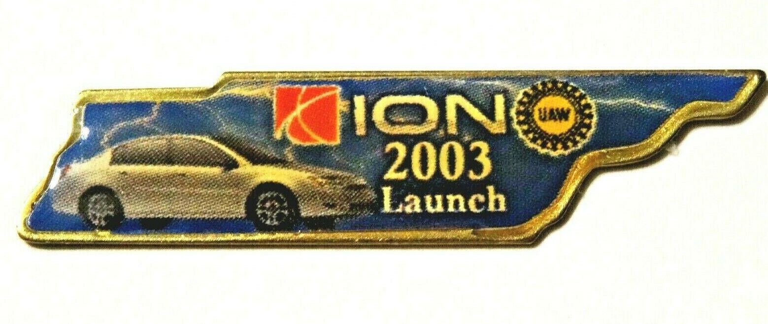 SATURN ION 2003 LAUNCH UAW ~ GM / UNITED AUTO WORKERS UNION PIN