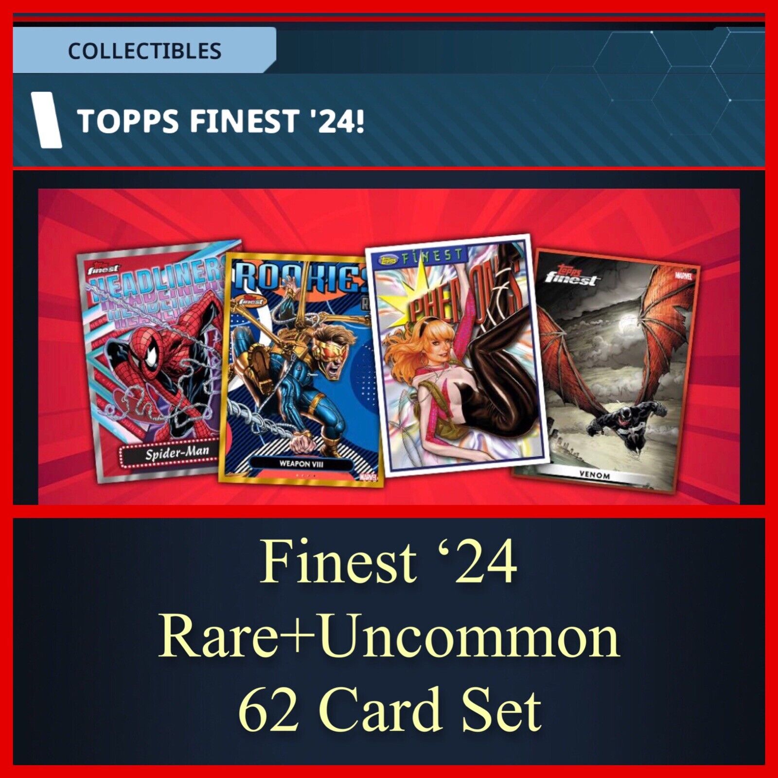 FINEST ‘24 RARE+UNCOMMON 62 CARD SET-TOPPS MARVEL COLLECT