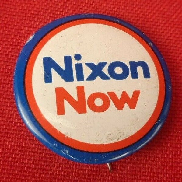 Richard Nixon - Now Red White Blue Presidential Vintage Button Pin