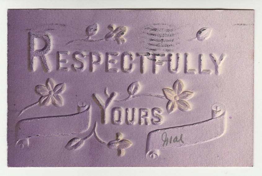 Oct 24th 1908 Respectfully Yours Flowers Airbrush Embossed Postcard Antique
