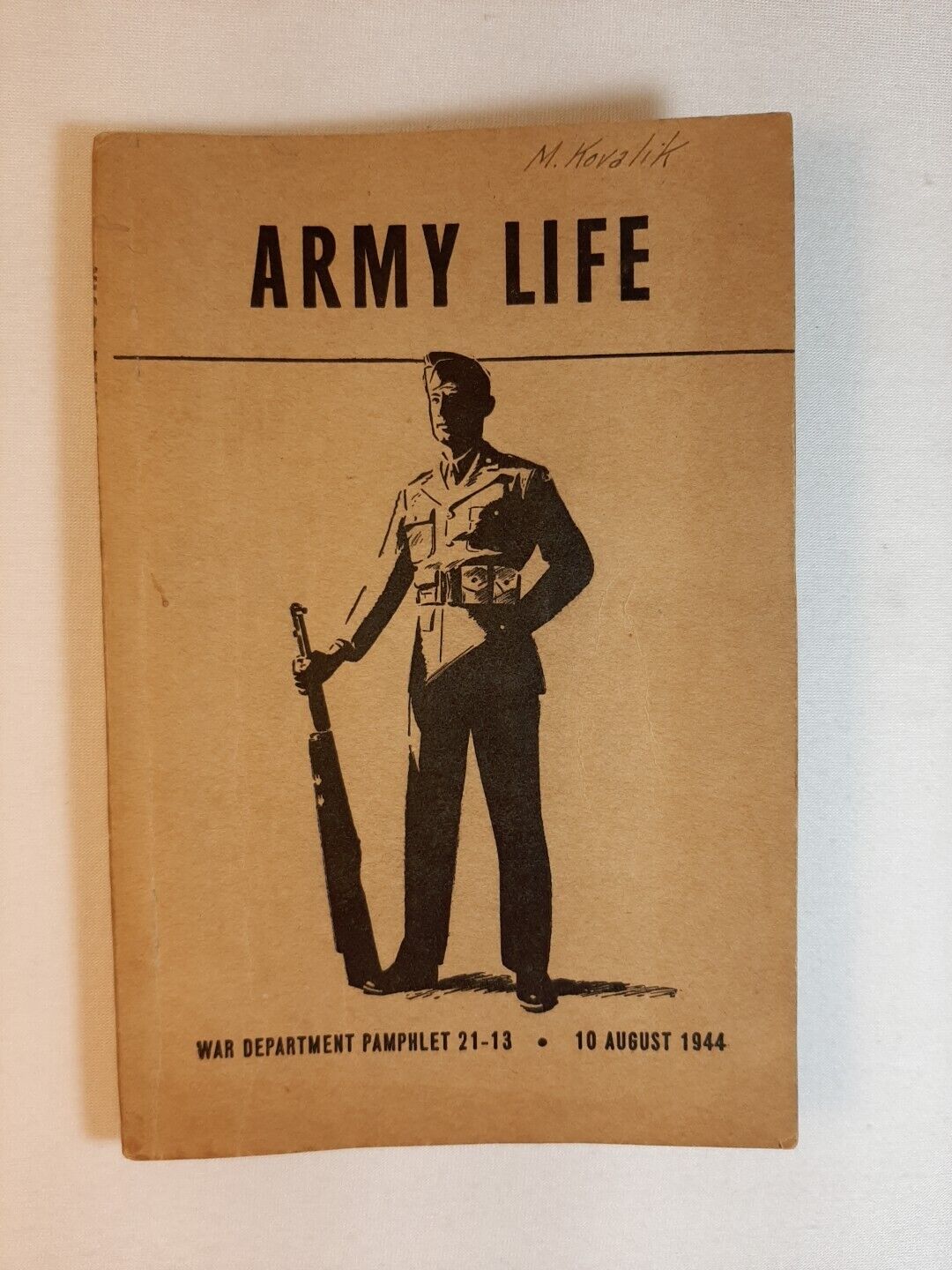 WWII ARMY LIFE WAR DEPARTMENT PAMPHLET BOOK 21-13,  AUGUST 1944, WW2