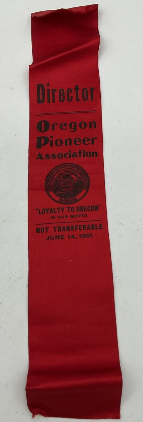 RARE Antique Director Oregon Pioneer Association Territory Loyalty June 14, 1901