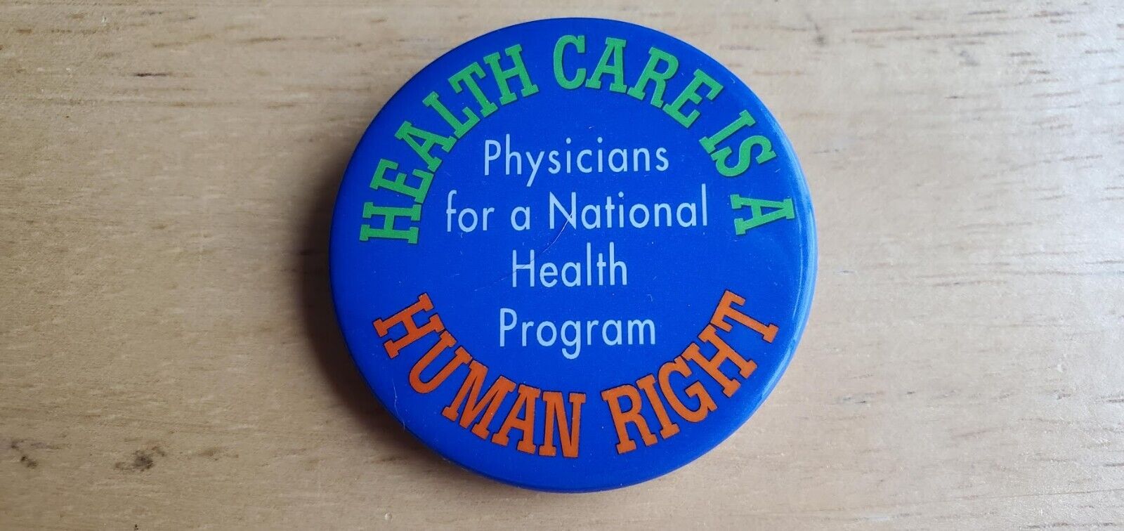 Health Care Is A Human Right Pin Physicians For a National Health Program