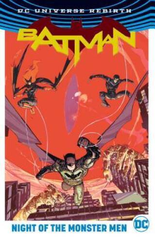 Batman: Night of the Monster Men (Rebirth) - Hardcover By King, Tom - GOOD
