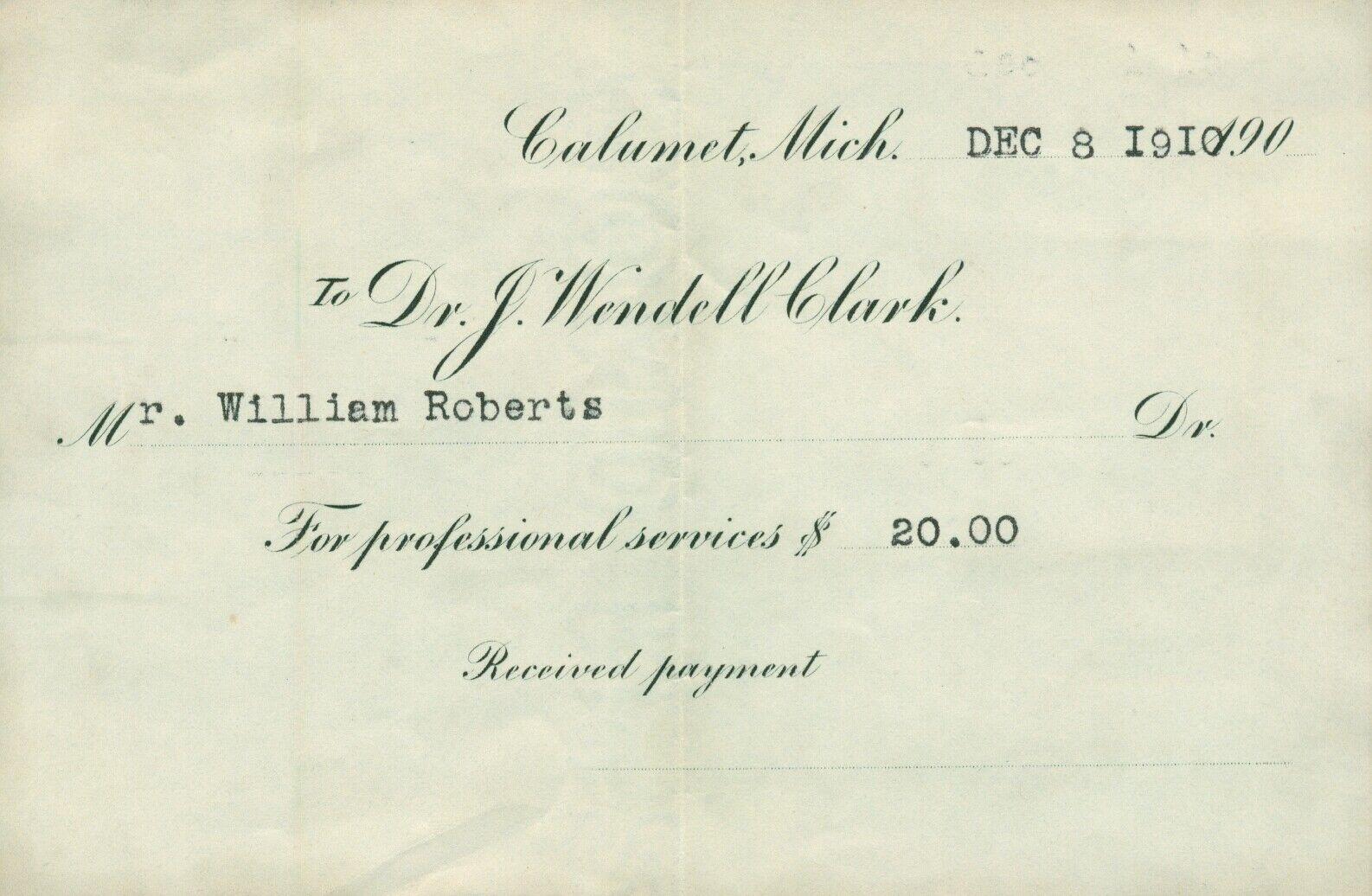 1910 Calumet Michigan Doctor Wendell Clark Patient Receipt Roberts Physician