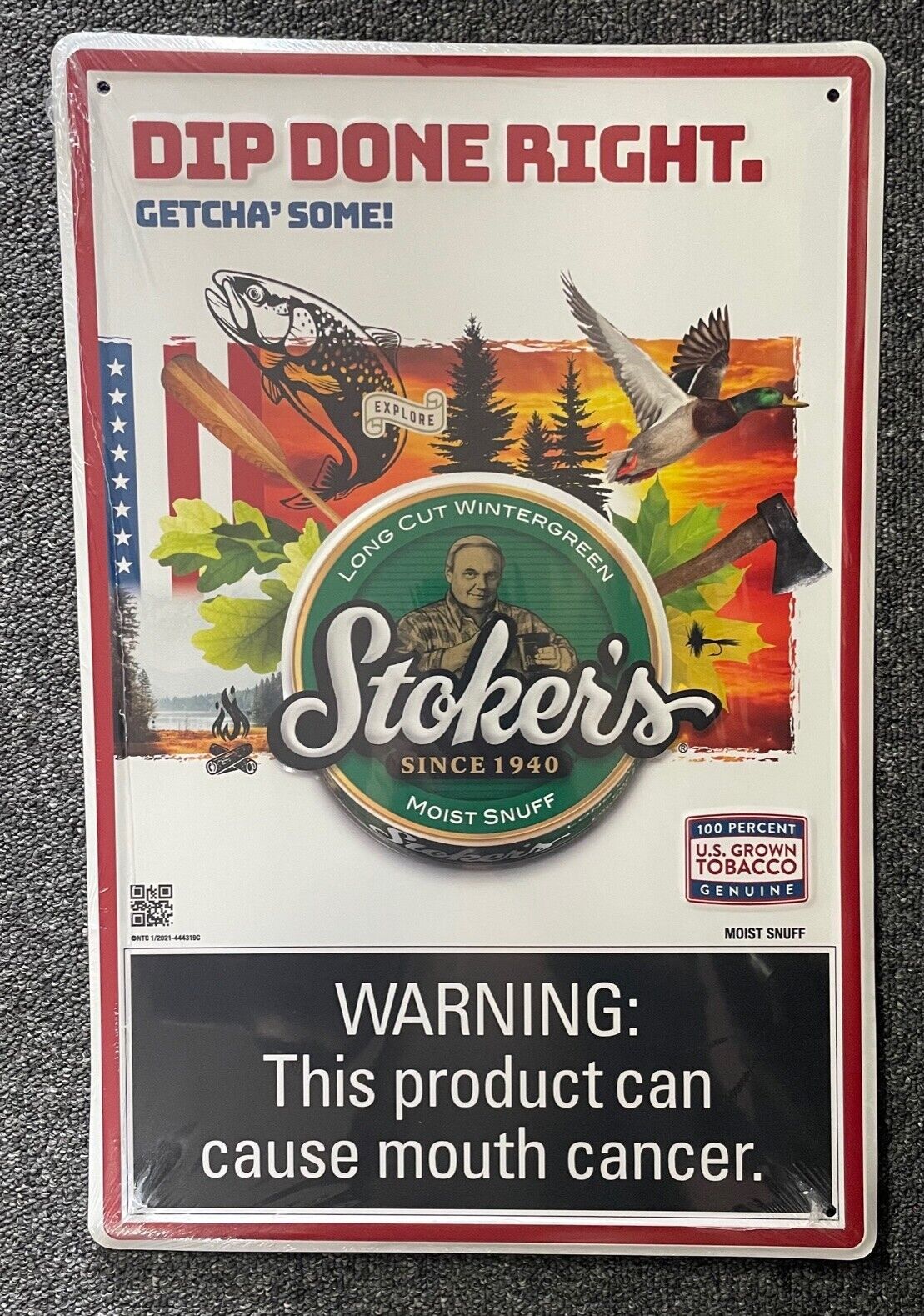 Stokers Moist Snuff Tobacco Metal Sign Dip Done Right Getcha Some 18\