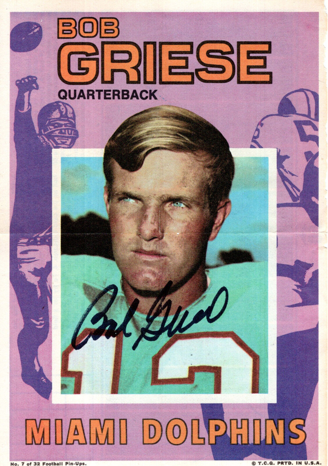 BOB GRIESE HAND SIGNED 1971 TOPPS PIN UP INSERT+COA           MIAMI DOLPHINS HOF