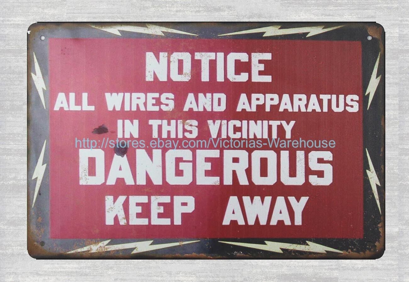 art is wall Notice Wires Apparatus in This Vicinity Dangerous metal tin sign