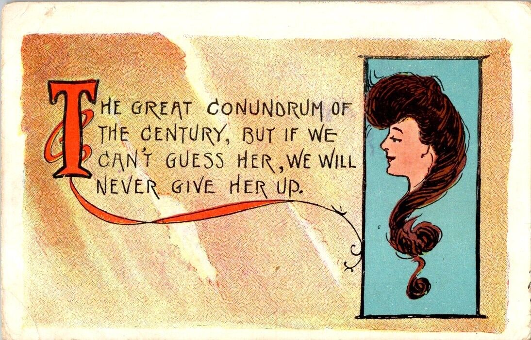 vintage postcard- T HE GREAT CONUNDRUM OF THE CENTURY - woman posted 1909
