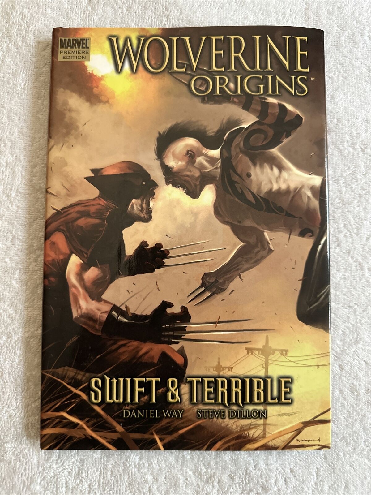 Wolverine Origins Swift and Terrible Marvel Comics 2007 Way Dillon Hardcover