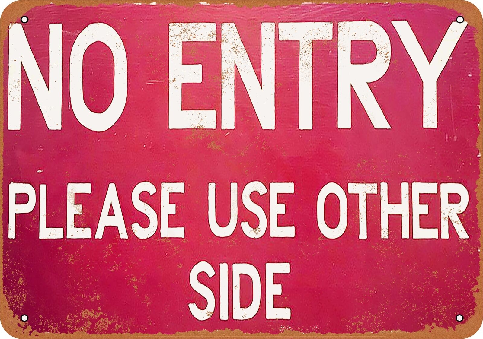 Metal Sign - No Entry. Please Use Other Side -- Vintage Look