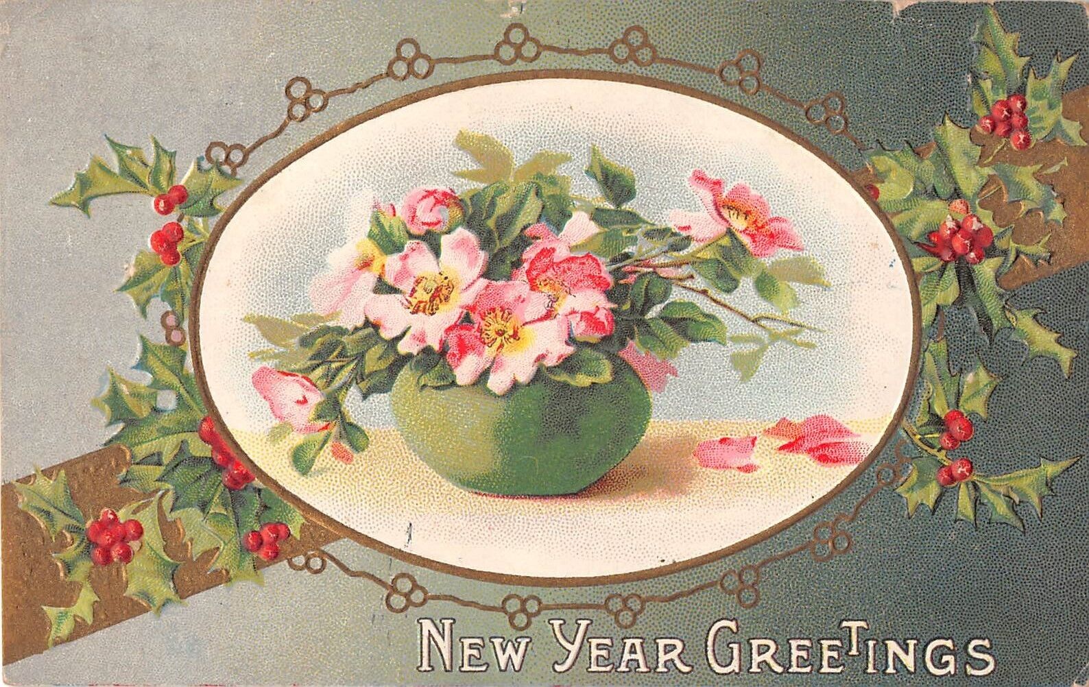 1913 New Year Postcard of Holly by Vase of Pretty Pink Wild Roses